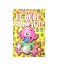 XUNGUIS  DONDE ESTA EL BEBE