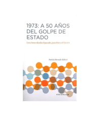 1973 A 50 AÑOS DEL GOLPE