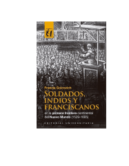 SOLDADOS, INDIOS Y FRANCISCANOS