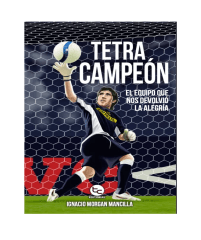 TETRACAMPEON: EL EQUIPO QUE NOS DVOLVIÓ LA ALEGRÍA