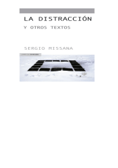 LA DISTRACCION Y OTROS TEXTOS (SERGIO MISSANA)