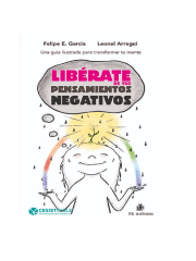 Liberate de tus pensamientos negativos - Felipe E. García (M10)