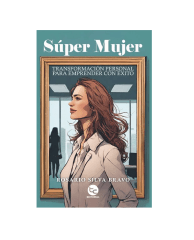 SUPER MUJER - ROSARIO SILVA BRAVO