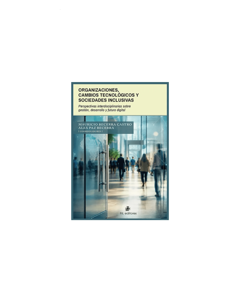Organizaciones, cambios tecnológicos y sociedades inclusivas - Mauricio Becerra1
