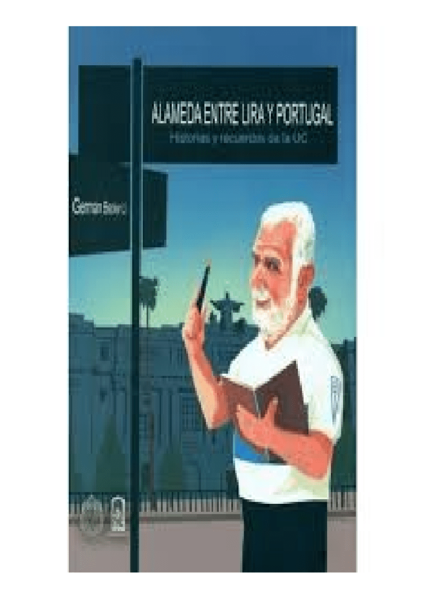 ALAMEDA ENTRE LIRA Y PORTUGAL - HISTORIAS Y RECUERDOS DE LA UC1