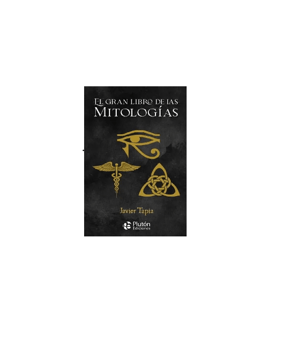 EL GRAN LIBRO DE LAS MITOLOGIAS - JAVIER TAPIA (M3)1