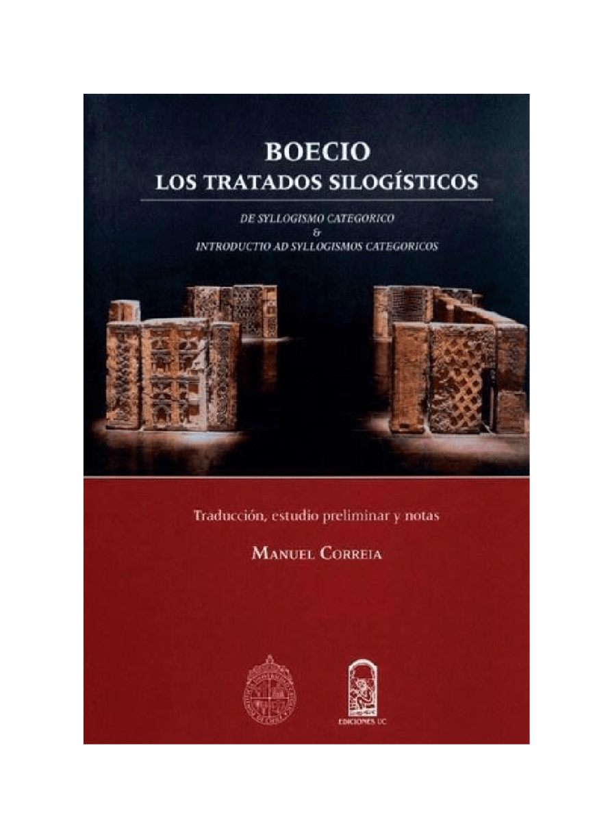 BOECIO, LOS TRATADOS SILOGISTICOS - TRADUCCION, ESTUDIO PRELIMINAR Y NOTAS.1