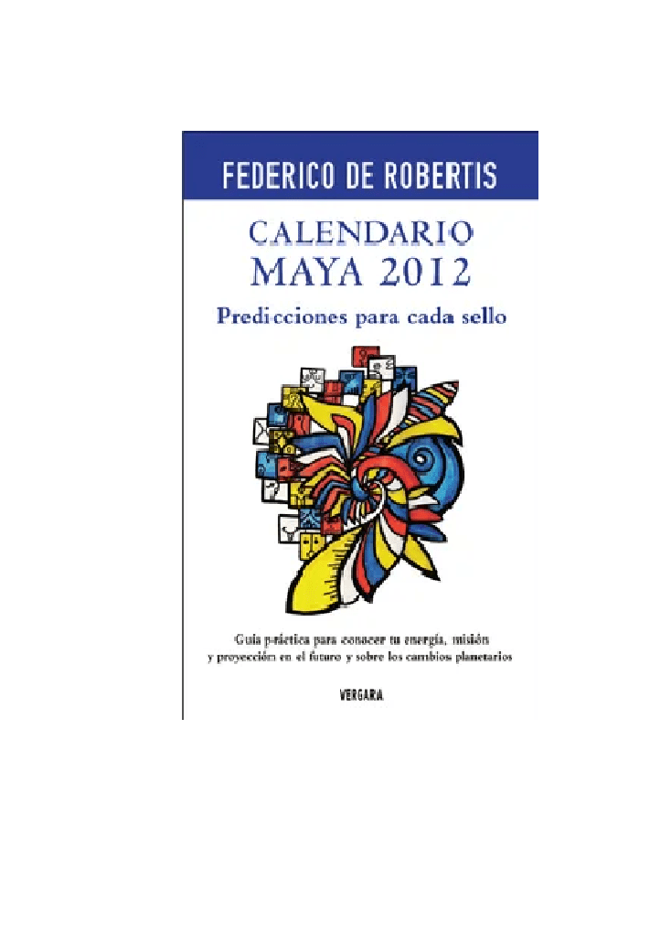 CALENDARIO MAYA 2012 AUTOR FEDERICO DE ROBERTIS1