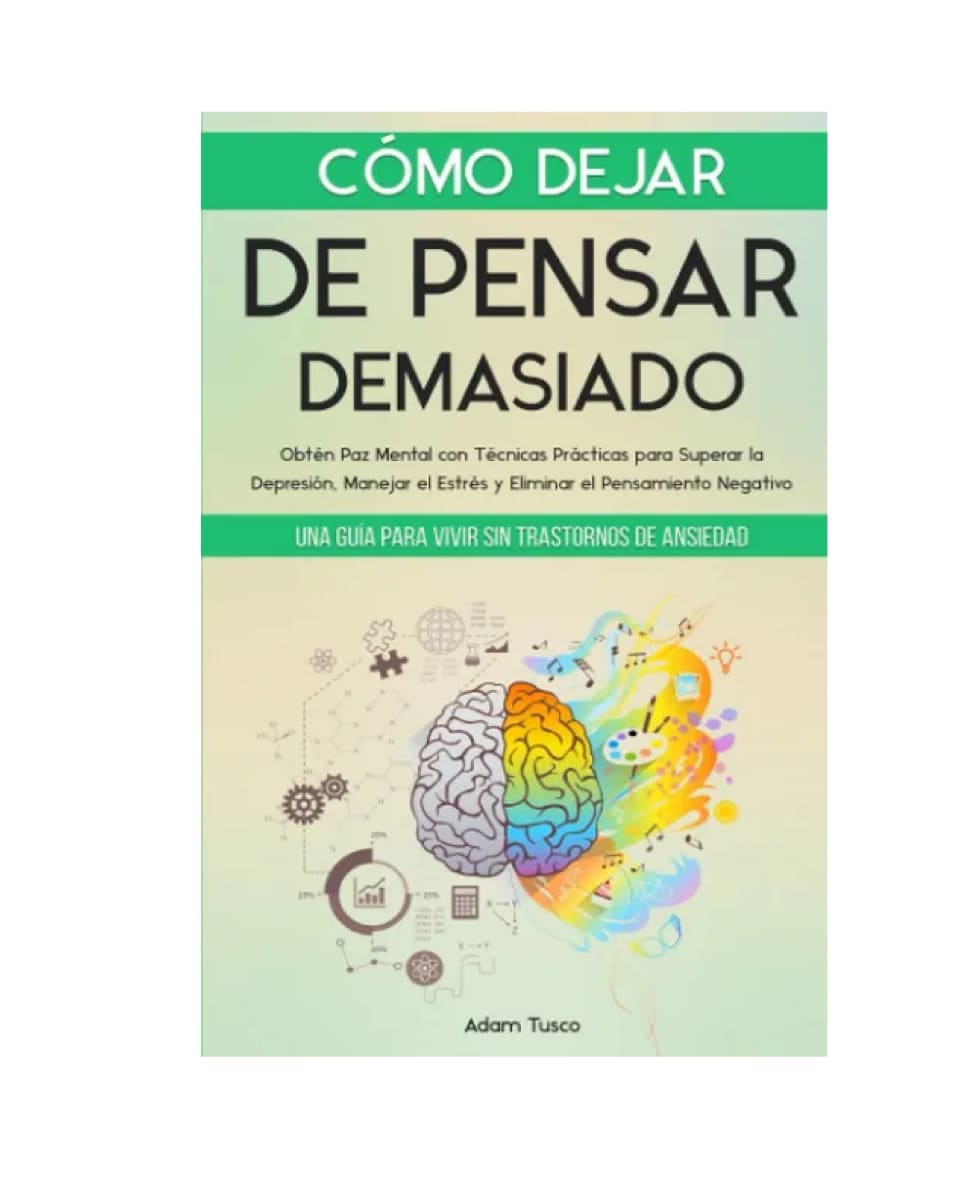 Cómo dejar de pensar demasiado1