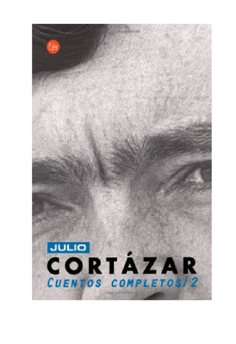 CUENTOS COMPLETOS 2 (JULIO CORTAZAR)1