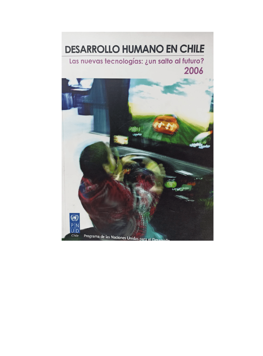 DESARROLLO HUMANO EN CHILE LAS NUEVAS TECNOLGIAS ¿UN SALTO AL FUTURO?1