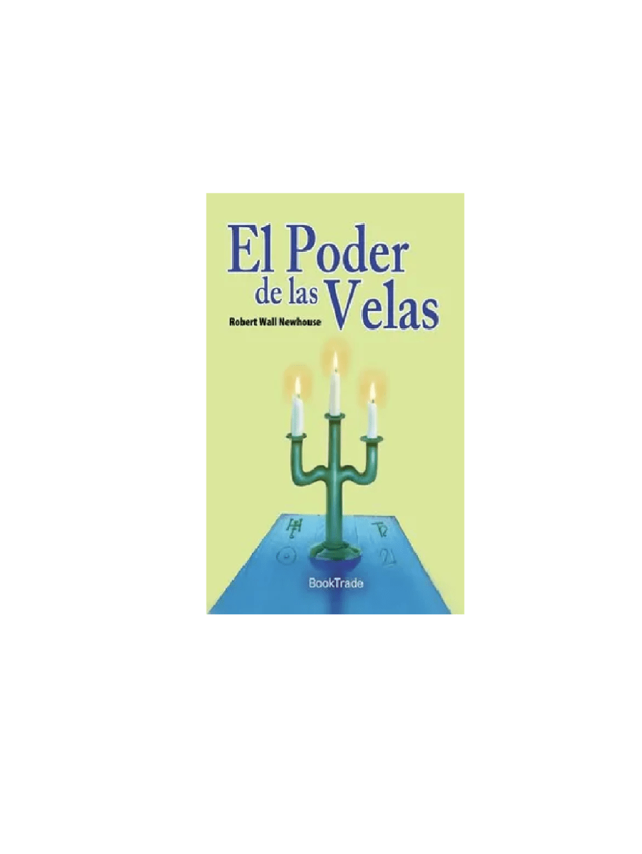 EL PODER DE LAS VELAS (ROBERT WALL NEWHOUSE)1
