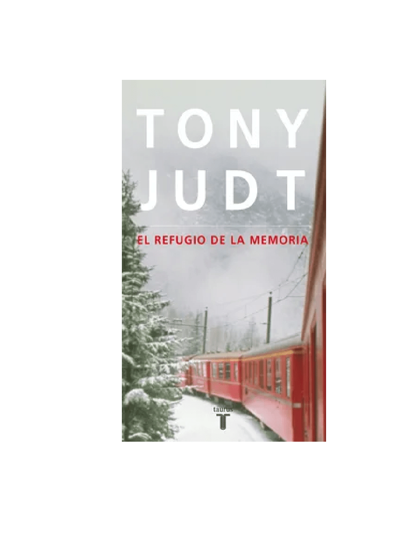 EL REFUGIO DE LA MEMORIA AUTOR TONY JUDT1