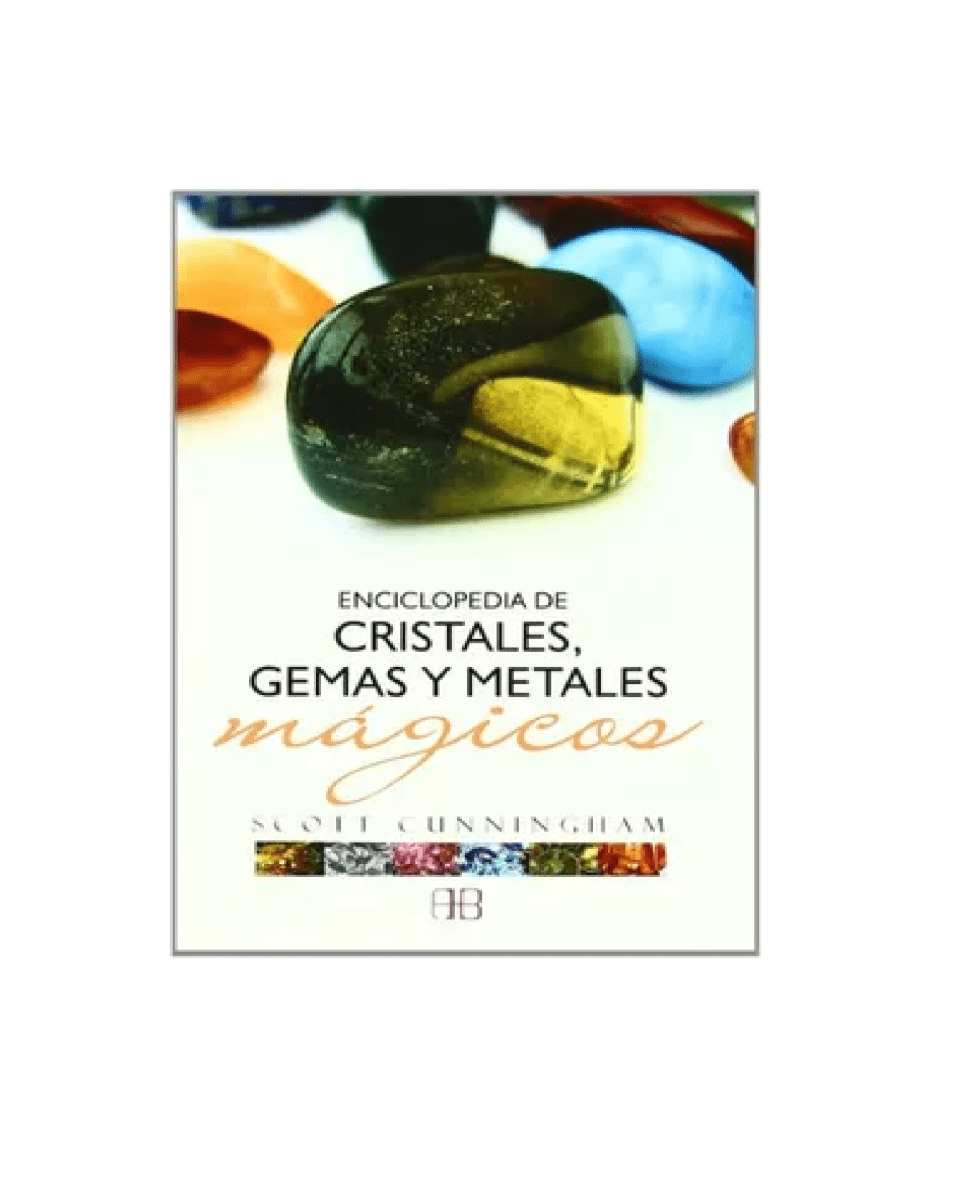 ENCICLOPEDIA DE CRISTALES, GEMAS Y METALES MAGICOS1