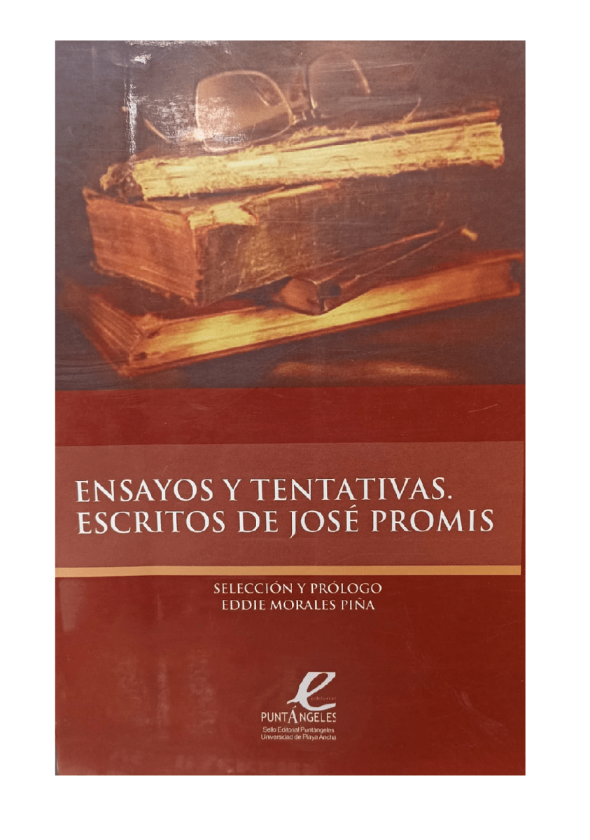 ENSAYOS Y TENTATIVAS. ESCRITOS DE JOSE PROMIS1