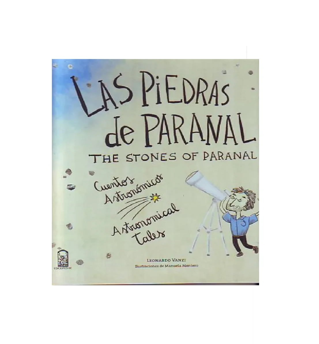 LAS PIEDRAS DEL PARANAL - THE STONES OF PARANAL (LEONARDO VANZI)1