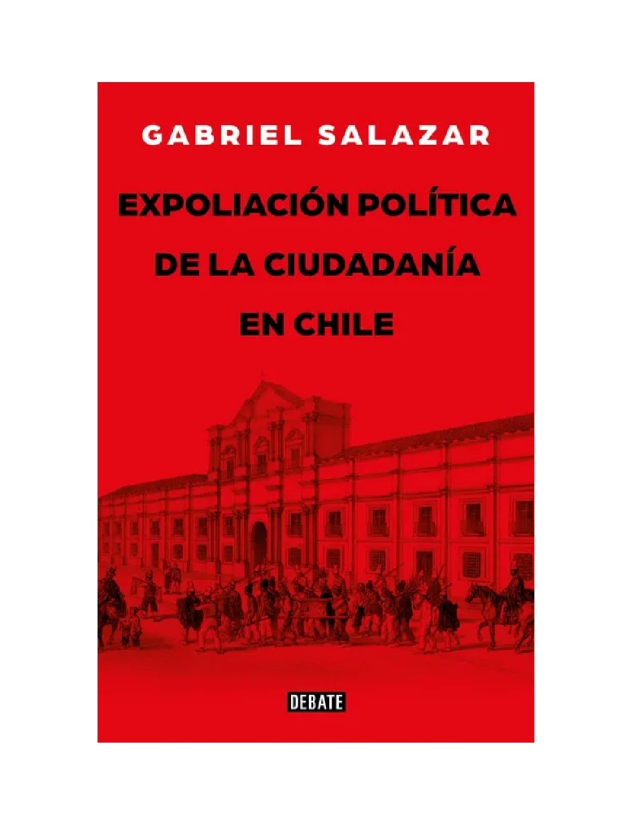 EXPOLIACION POLITICA DE LA CIUDADANIA EN CHILE - GABRIEL SALAZAR (M6)1