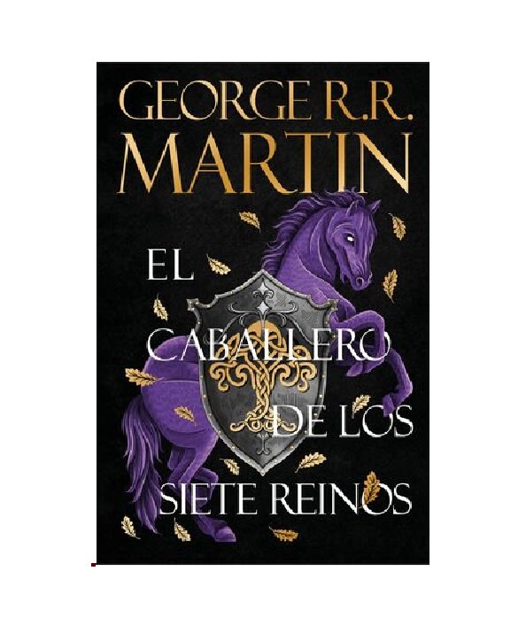 EL CABALLERO DE LOS SIETE REINOS - GEORGE R MARTIN (V.2)1