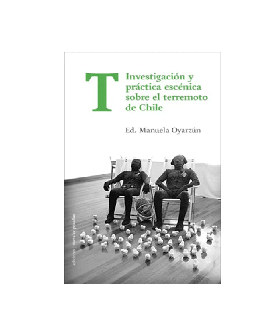 INVESTIGACION Y PRACTICA ESCENICA SOBRE EL TERREMOTO DE CHILE1