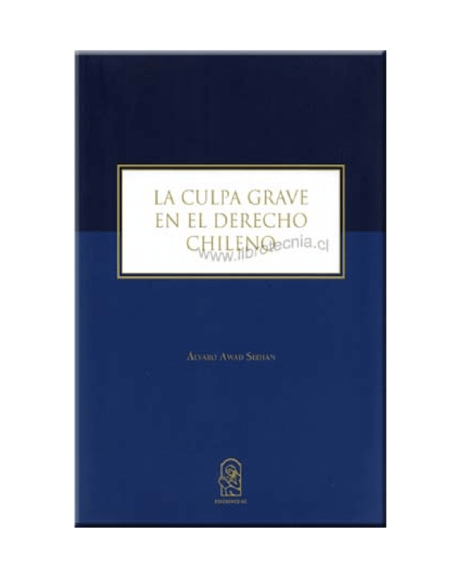 La Culpa Grave en el Derecho Chileno1