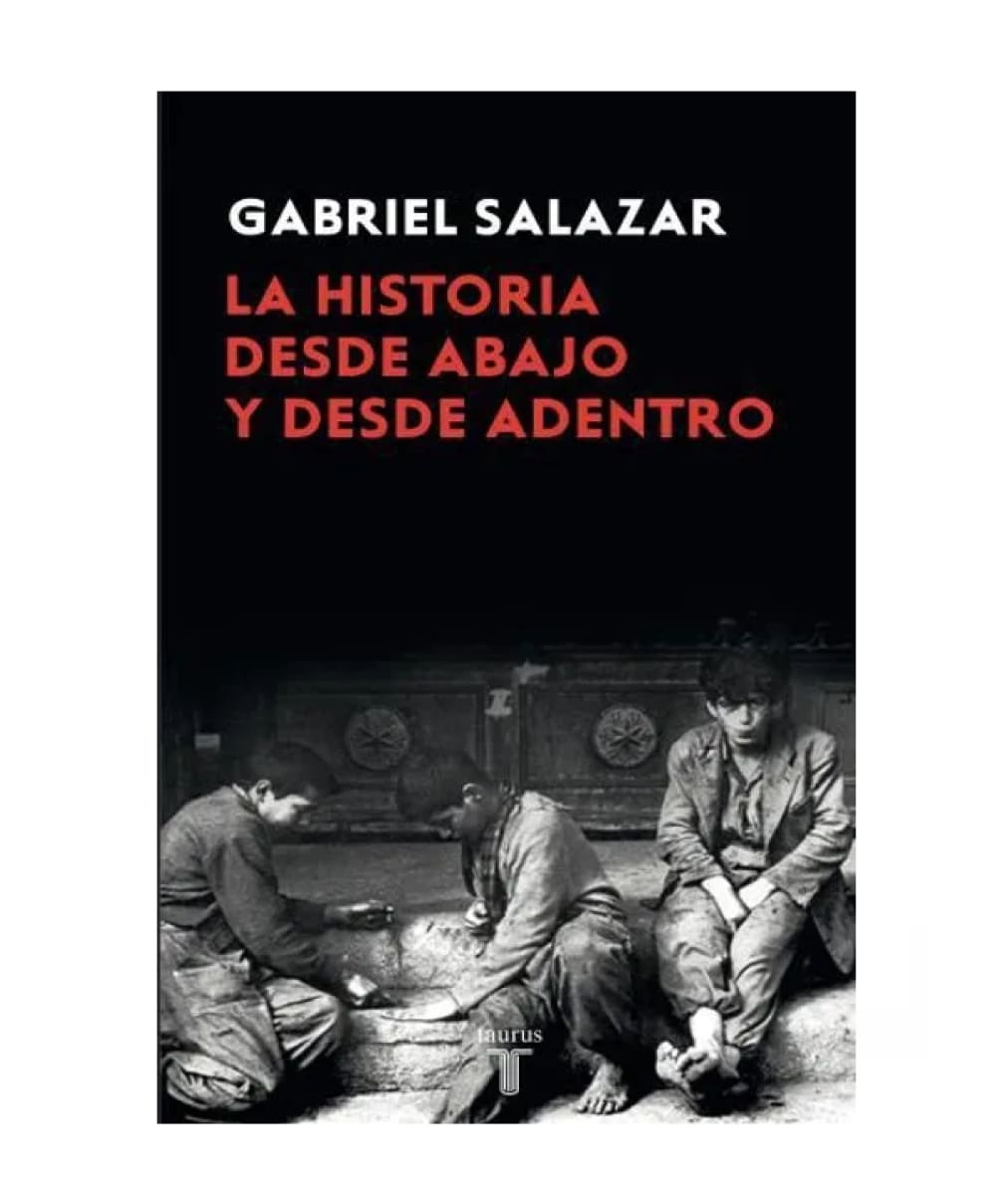 LA HISTORIA DESDE  ABAJO Y DESDE ADENTRO1