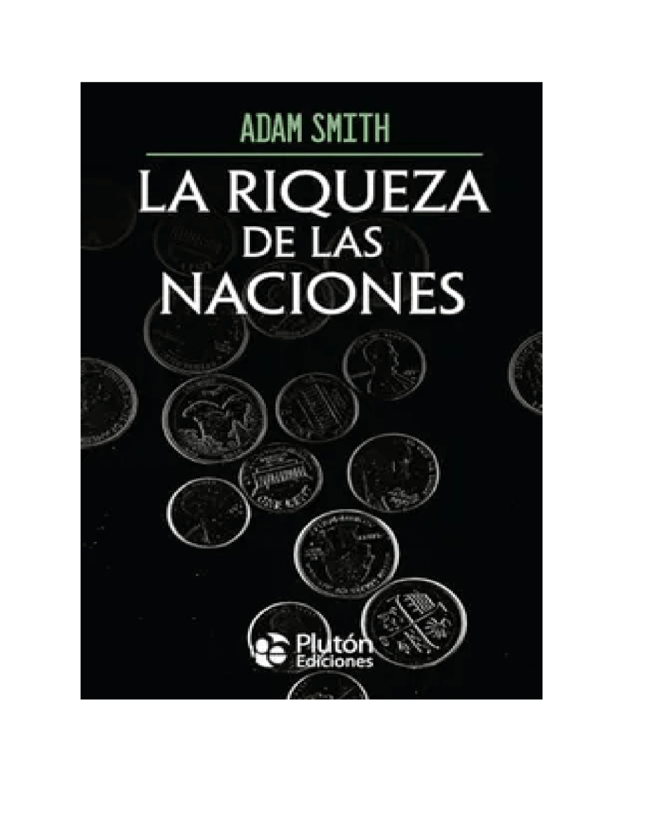 LA RIQUEZA DE LAS NACIONES1