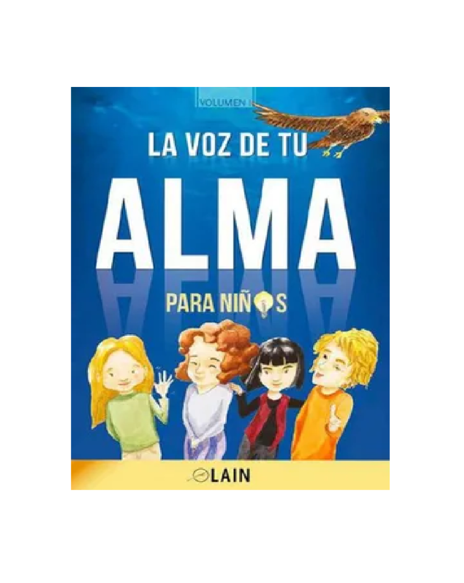 LA VOZ DE TU ALMA PARA NIÑOS (LAIN)1