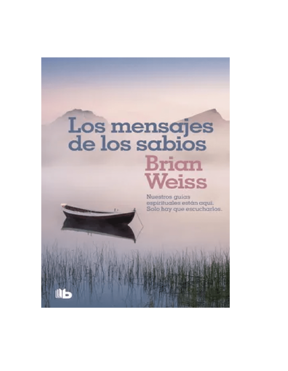 LOS MENSAJES DE LOS SABIOS (BRIAN WEISS)1