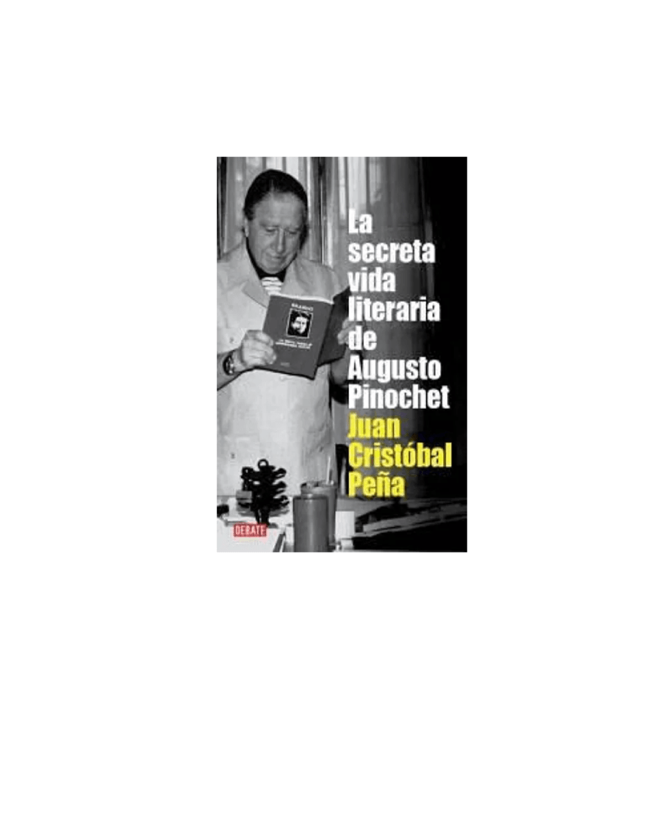 LA SECRETA VIDA LITERARIA DE AUGUSTO PINOCHET1