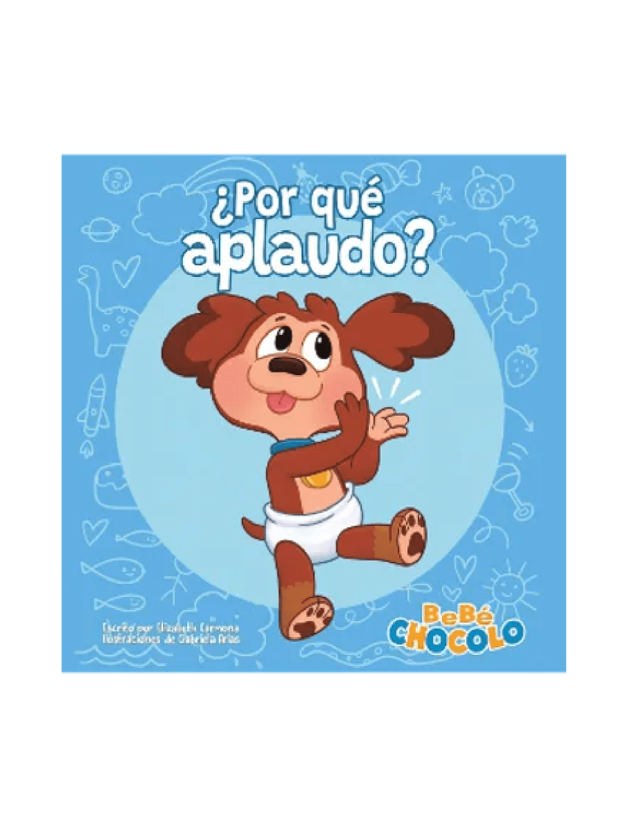 BEBE CHOCOLO 1: ¿POR QUE APLAUDO?1