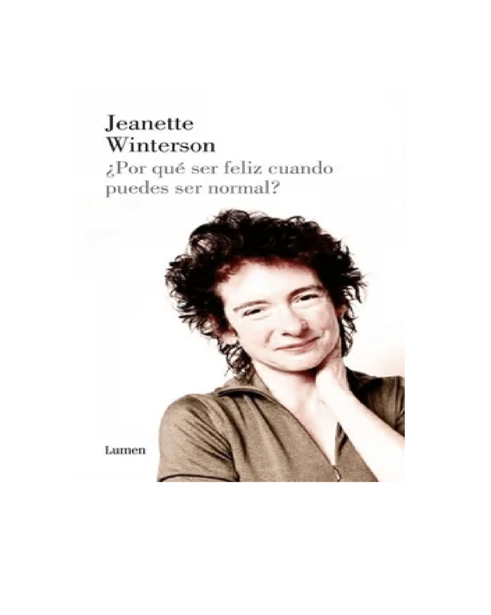 PORQUE SER FELIZ CUANDO PUEDES SER NORMAL (JEANETTE WINSTERSON)1