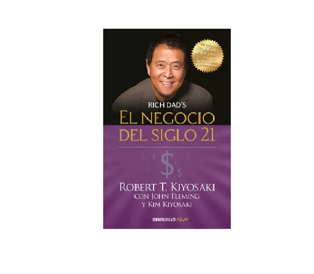 EL NEGOCIO DEL SIGLO XXI (ROBERT KIYOSAKI)1