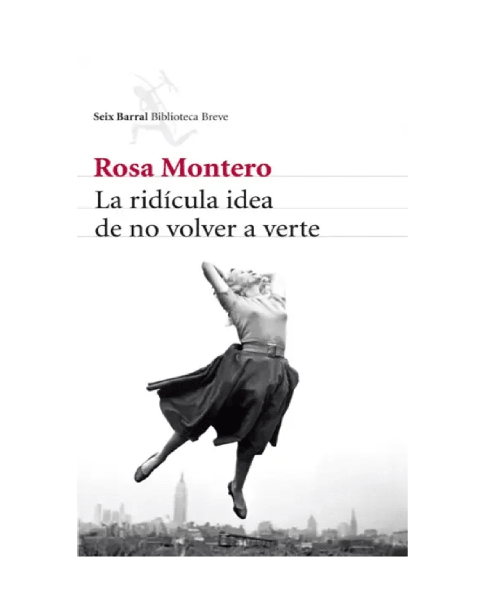 La ridícula idea de no volver a verte (Rosa Montero)1