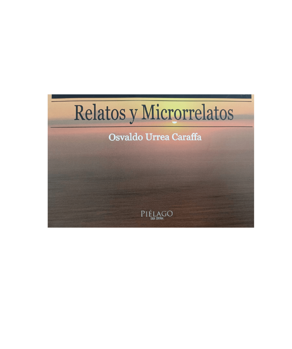 RELATOS Y MIRORRELATOS (OSVALDO URREA CARAFFA)1