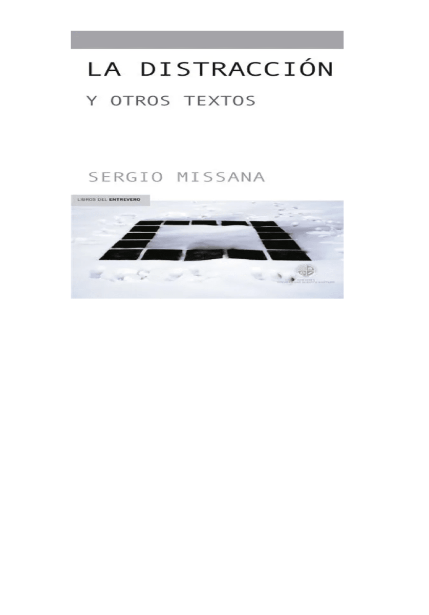 LA DISTRACCION Y OTROS TEXTOS (SERGIO MISSANA)1