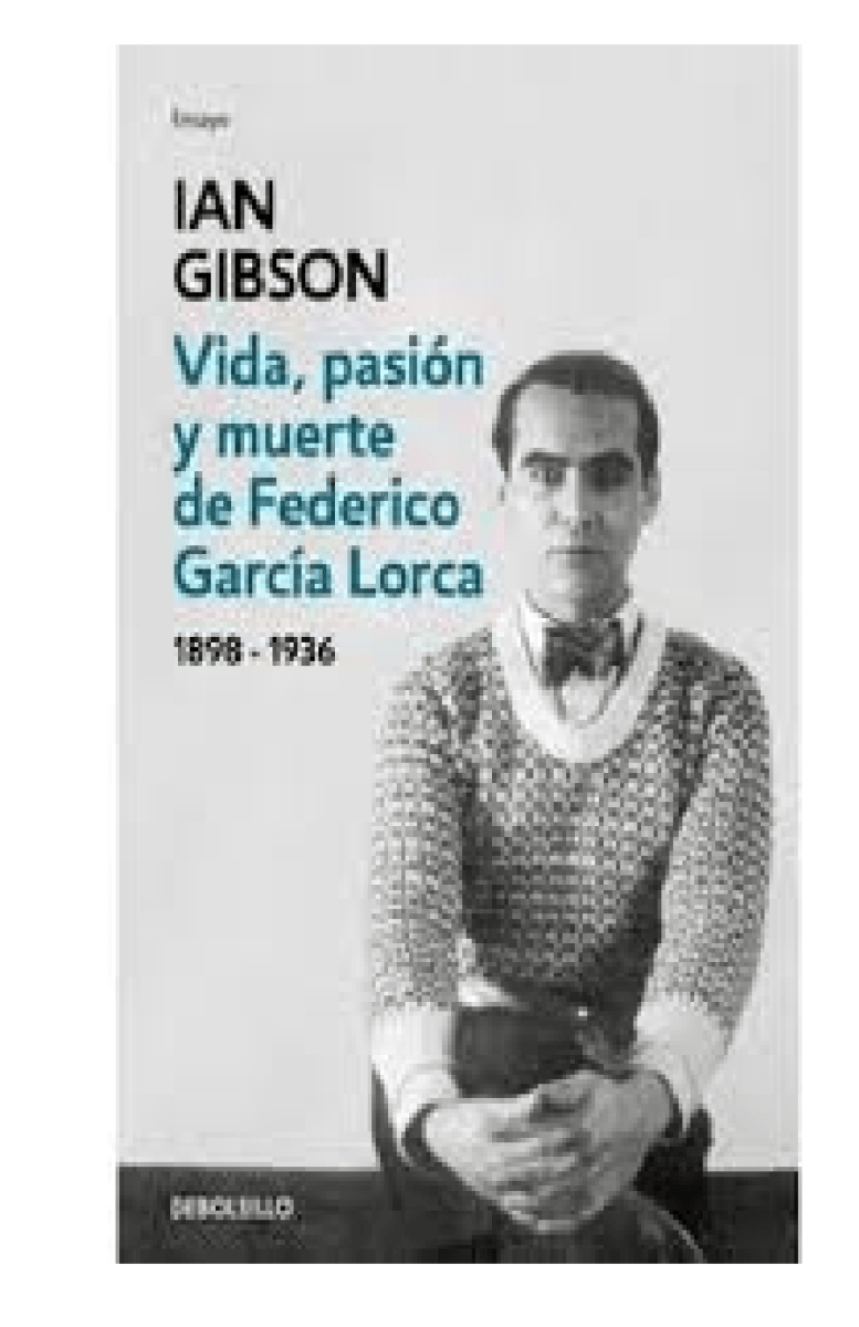 VIDA, PASIÓN Y MUERTE DE FEDERICO GARCÍA LORCA1