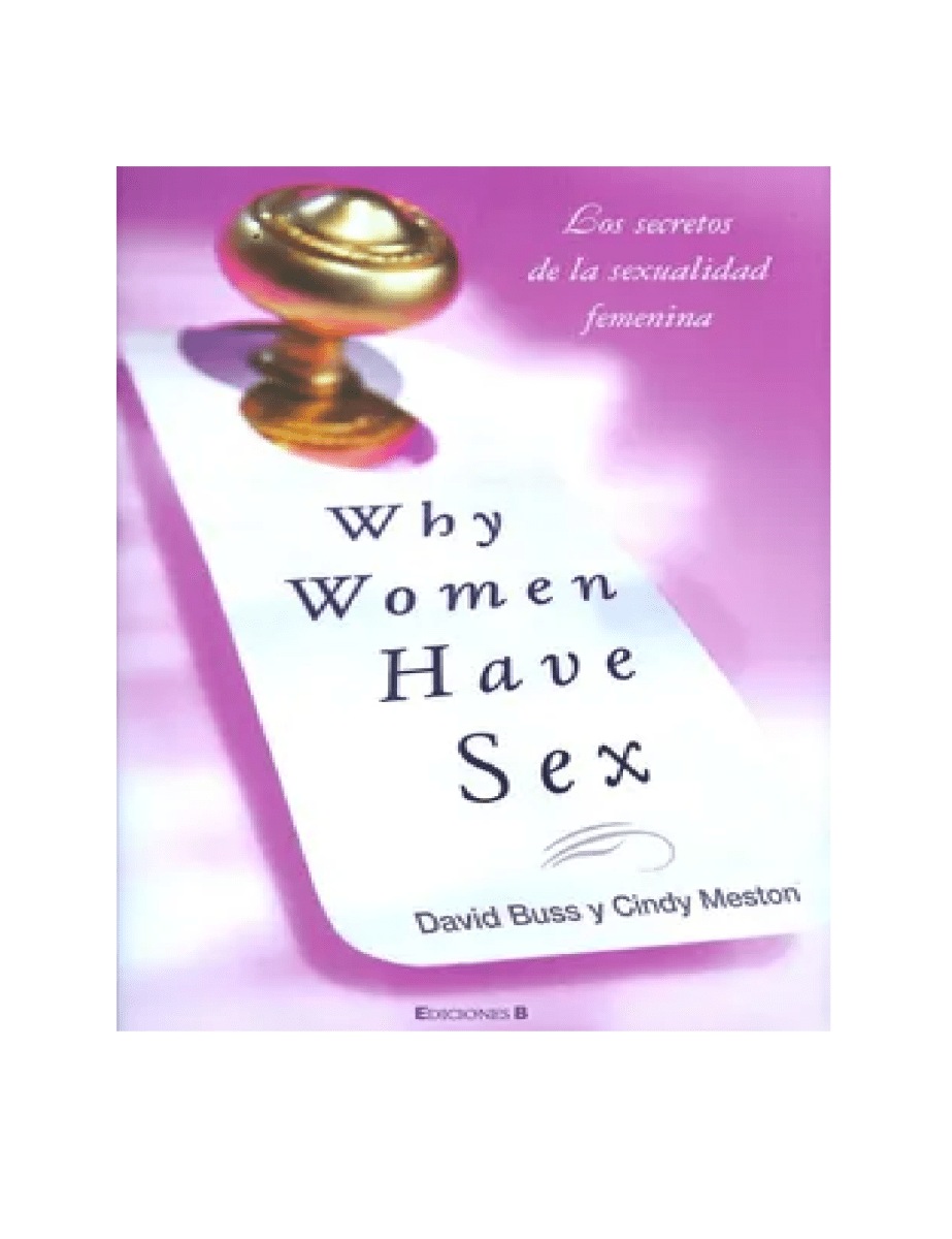 WHY WOMEN HAVE SEX. SECRETOS SEXUALIDAD FEMENINA.1