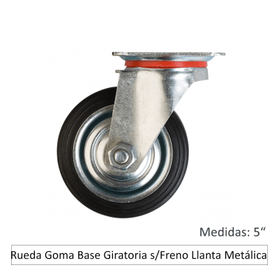 Rueda Goma con Base Giratoria sin Freno Llanta Metálica