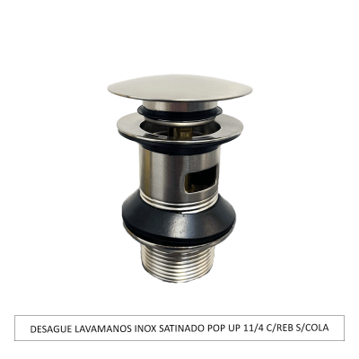 DESAGUE LAVAMANOS INOX SATINADO POP UP CONEXION 1.1/4