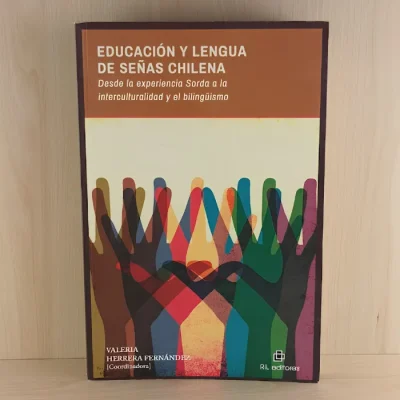Educación y lengua de señas. Desde la experiencia sorda a la interculturalidad y el bilingüismo2