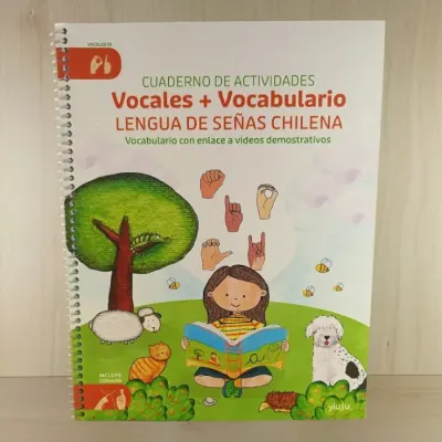 Cuaderno de actividades. Vocales + Vocabulario. Lengua de Señas Chilena3