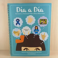 Día a día. Narraciones y vivencias de padres, niñas y niños sordos