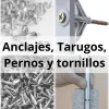 Anclajes, Tarugos, Pernos y Tornillos