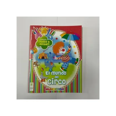 Libro El Mundo Del Circo Col.Todos A Pintar - Mundicrom1