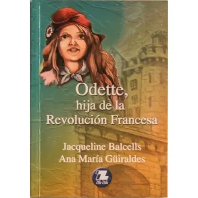 Libro Odette Hija De La Revolucion Francesa - Edit. Zig Zag1