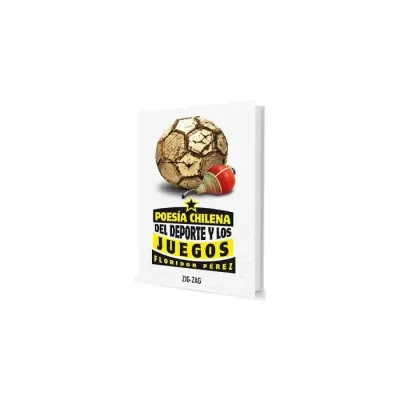 Libro Poesia Chilena Del Deporte Y Los Juegos - Edit. Zig Zag1