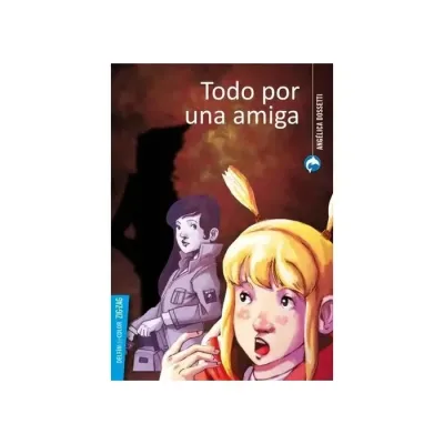 Libro Todo Por Una Amiga - Edit. Zig Zag1