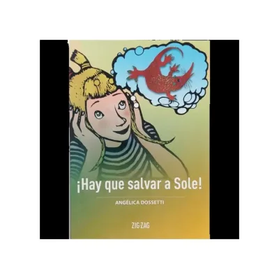 Libro ¡Hay Que Salvar A Sole! - Edit. Zig Zag1
