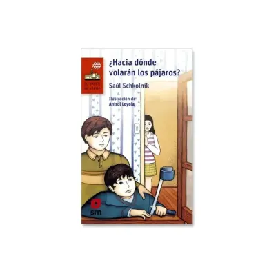 Libro ¿Hacia Donde Volaran Los Pajaros? - Edit. Sm1