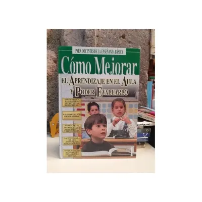 Libro Como Mejorar El Aprendizaje En El Aula Y Poder Evaluado Tomo 1 - Edit. Circulo Latino Austral1